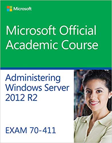 70411 Administering Windows Server 2012 R2
