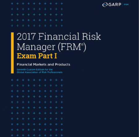 2017 Financial Risk Manager Frm Exam Part I Financial Markets And Products
